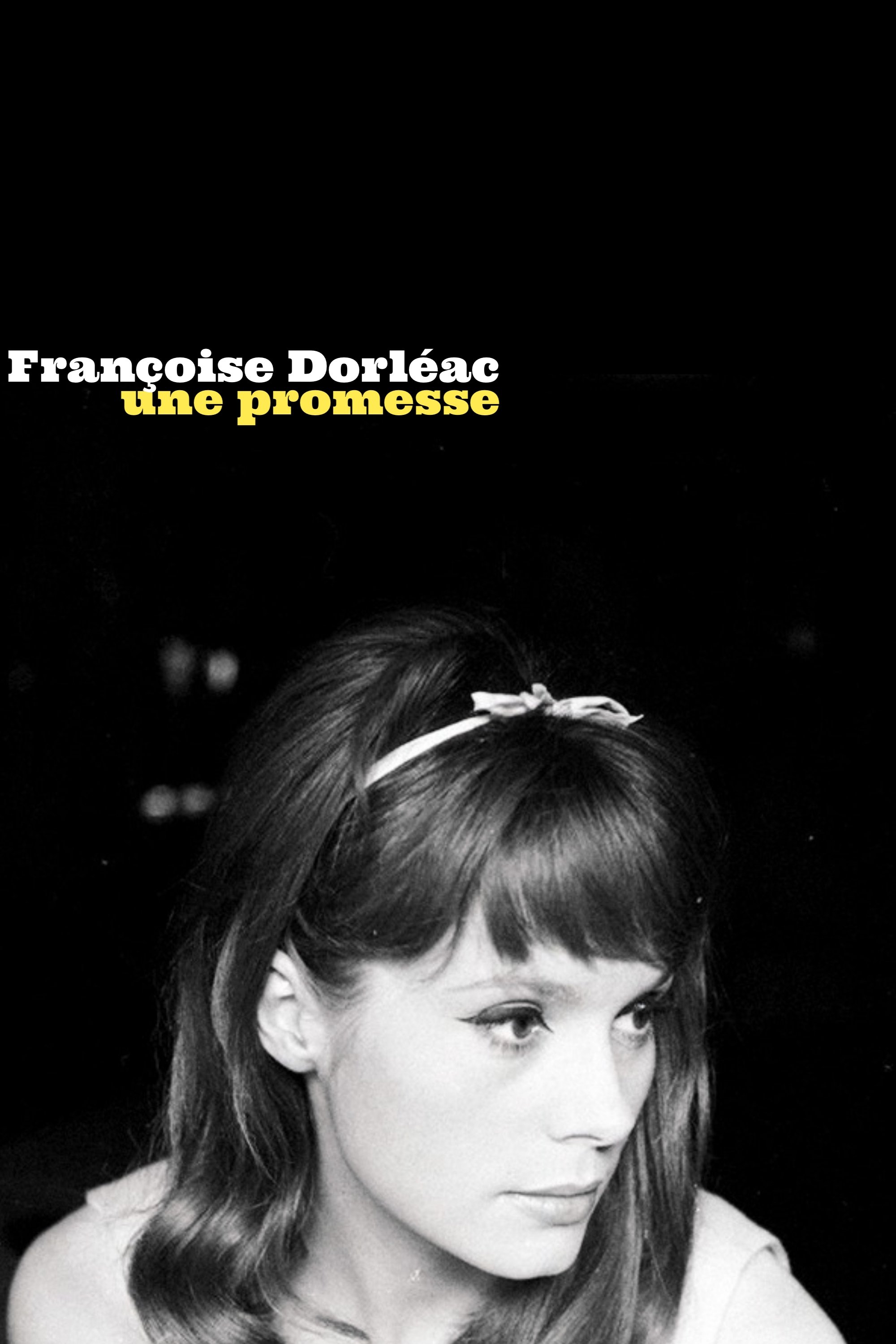 Постер Françoise Dorléac, une promesse